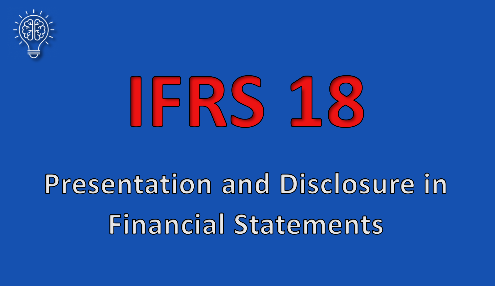 “IFRS 18” – Presentation and Disclosure in Financial Statements
